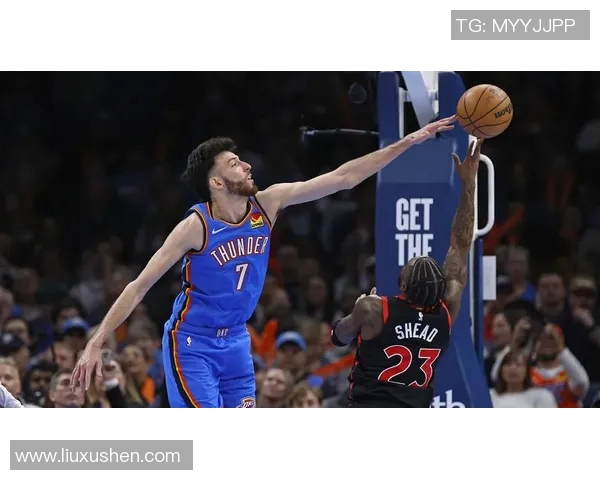 NBA猛龙对阵雷霆精彩比赛录像回放分析与精彩瞬间回顾 NBA猛龙对阵雷霆精彩比赛录像回放分析与精彩瞬间回顾